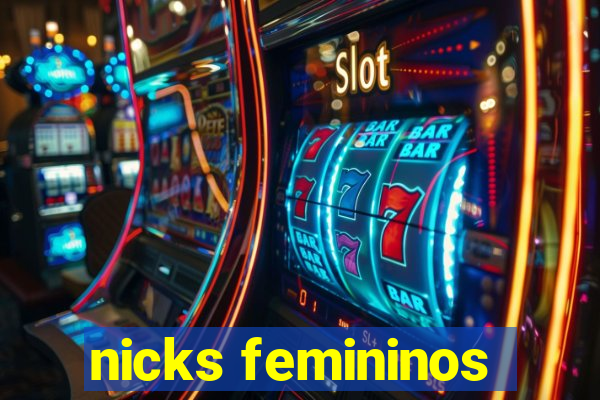 nicks femininos